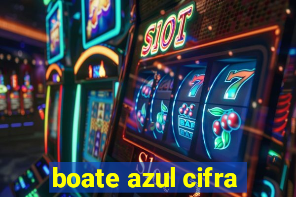 boate azul cifra